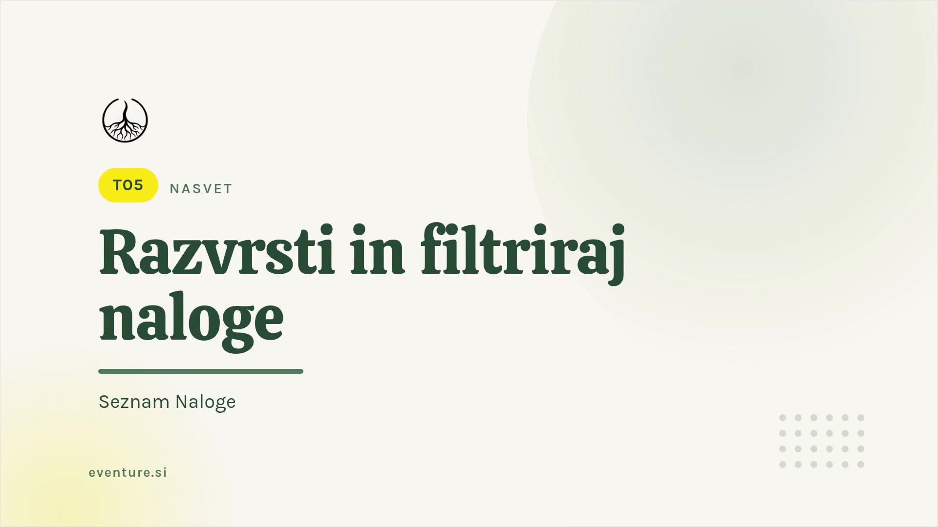 Nasvet: razvrsti in filtriraj naloge